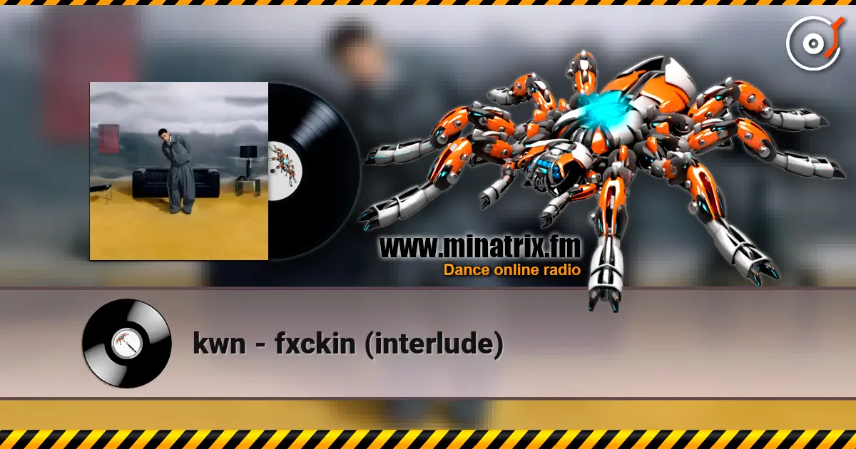 kwn - fxckin (interlude) listen online in high quality | Minatrix.FM