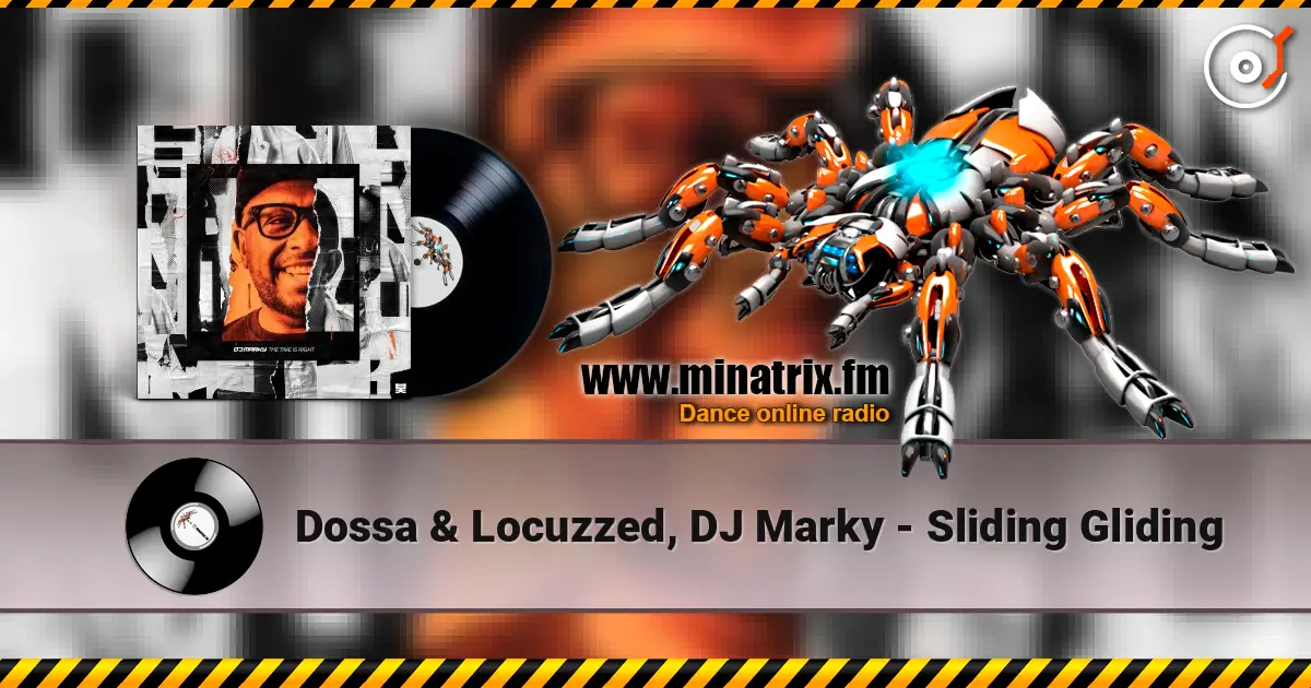 Dossa & Locuzzed, DJ Marky - Sliding Gliding listen online in high quality | Minatrix.FM