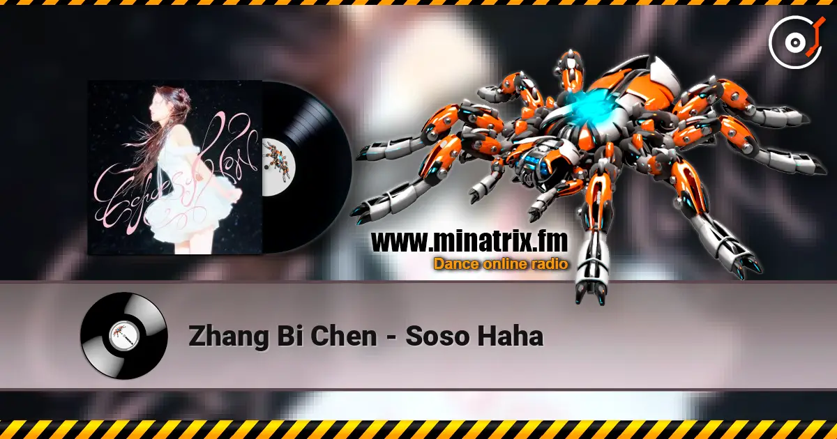 Zhang Bi Chen - Soso Haha listen online in high quality | Minatrix.FM