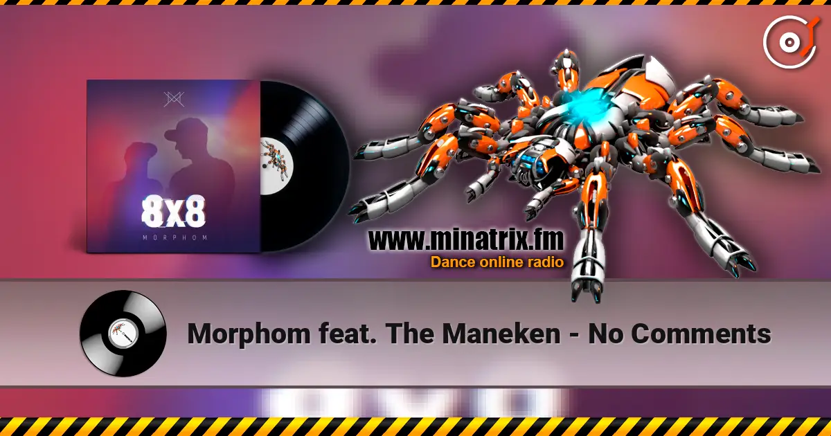 Morphom feat. The Maneken - No Comments слухати онлайн у високій якості | Minatrix.FM