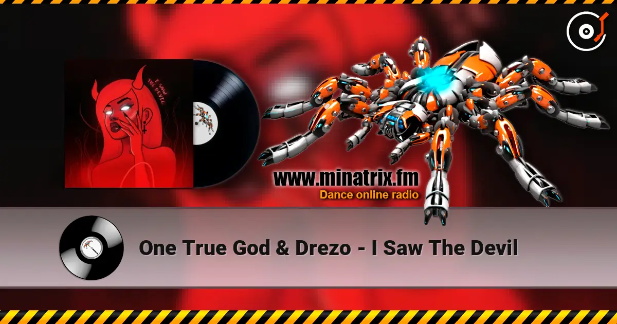 One True God & Drezo - I Saw The Devil слухати онлайн у високій якості | Minatrix.FM