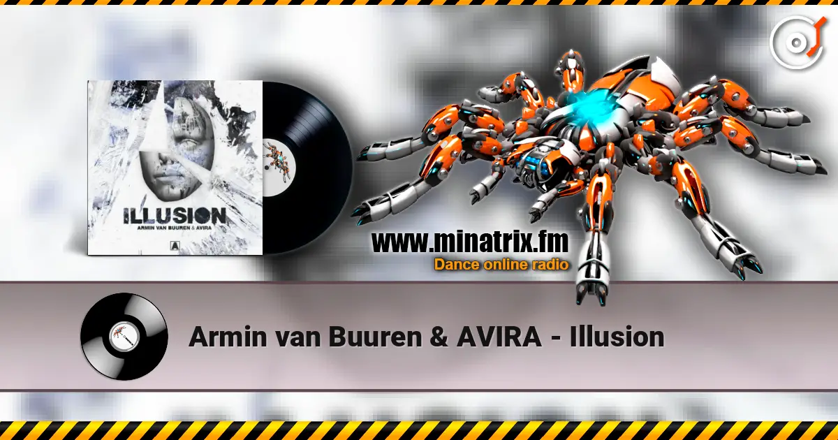 Armin van Buuren & AVIRA - Illusion listen online in high quality | Minatrix.FM