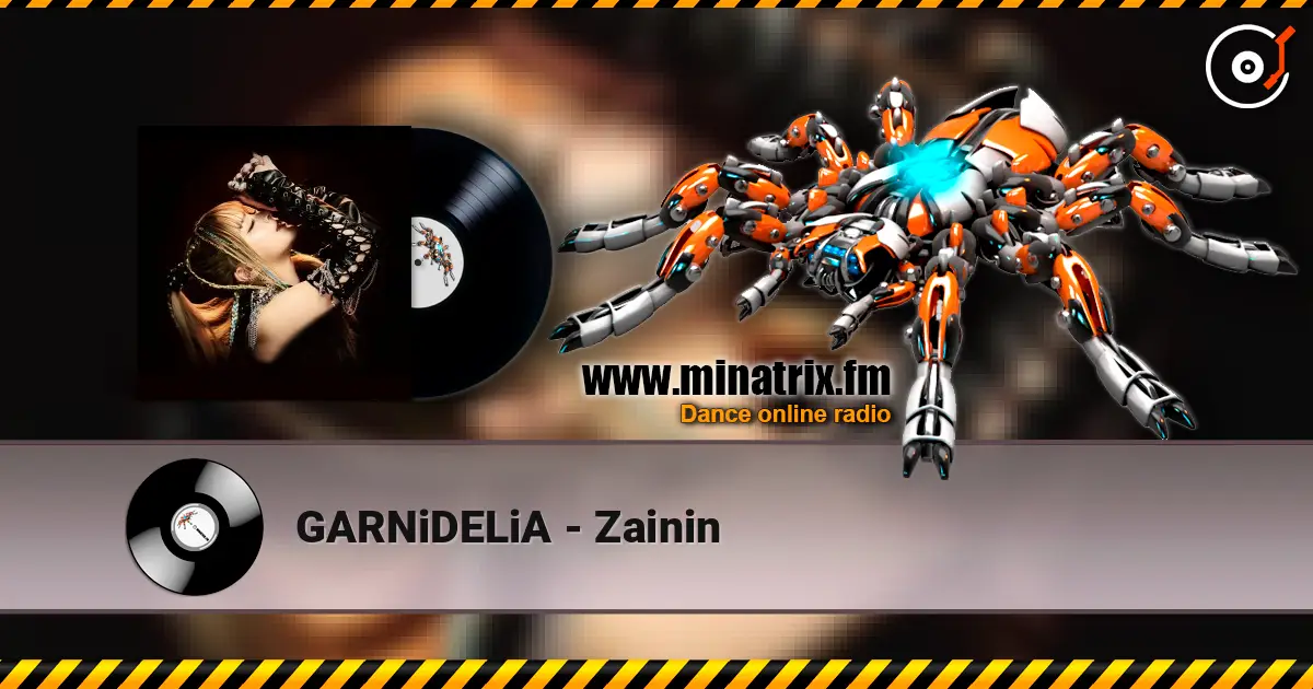 GARNiDELiA - Zainin слухати онлайн у високій якості | Minatrix.FM