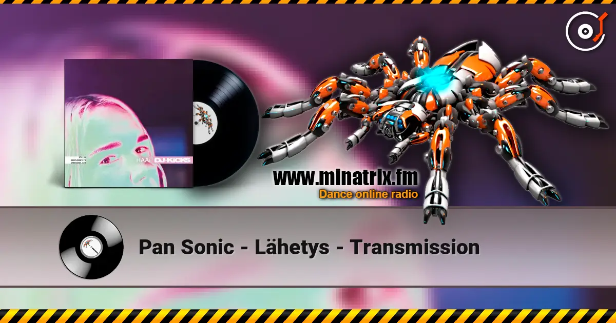 Pan Sonic - Lähetys - Transmission listen online in high quality | Minatrix.FM