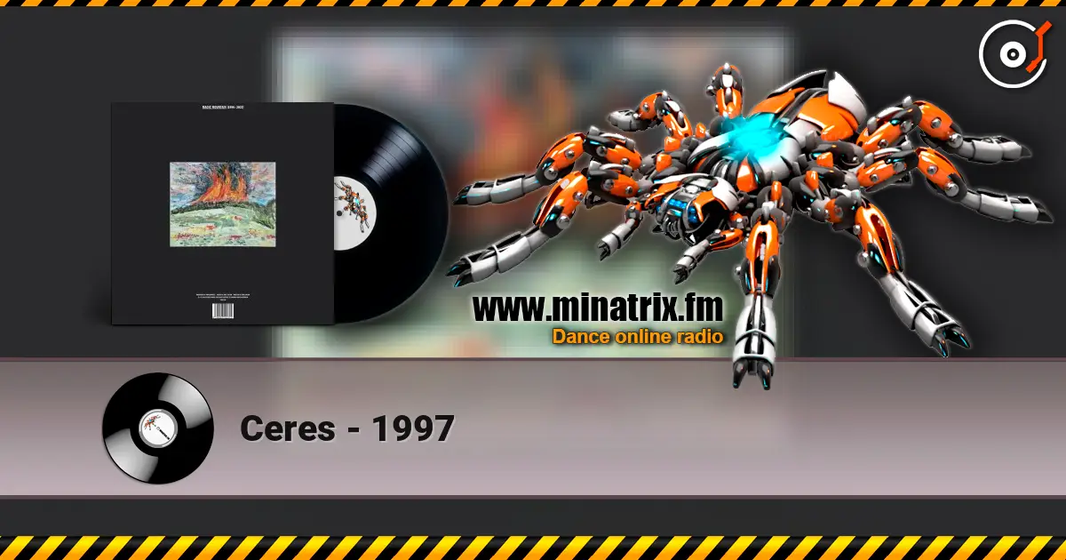 Ceres - 1997 слухати онлайн у високій якості | Minatrix.FM