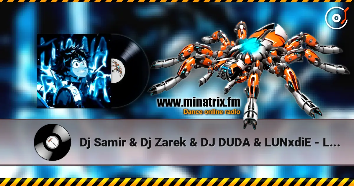 Dj Samir & Dj Zarek & DJ DUDA & LUNxdiE - LUA NA PRAÇA слухати онлайн у високій якості | Minatrix.FM