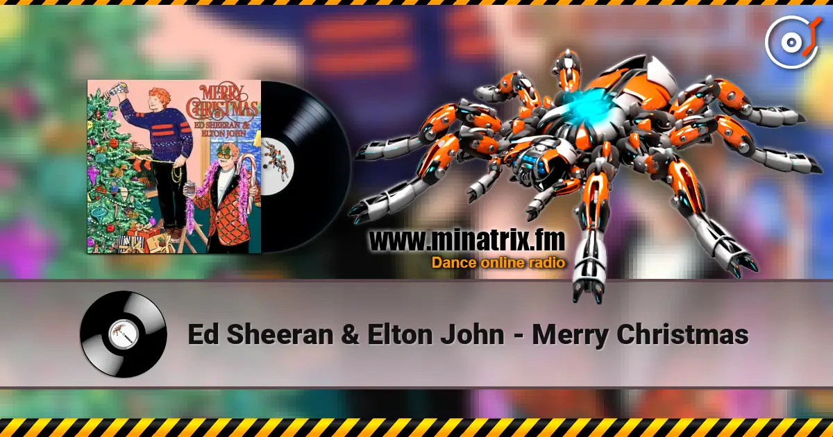 Ed Sheeran & Elton John - Merry Christmas слухати онлайн у високій якості | Minatrix.FM