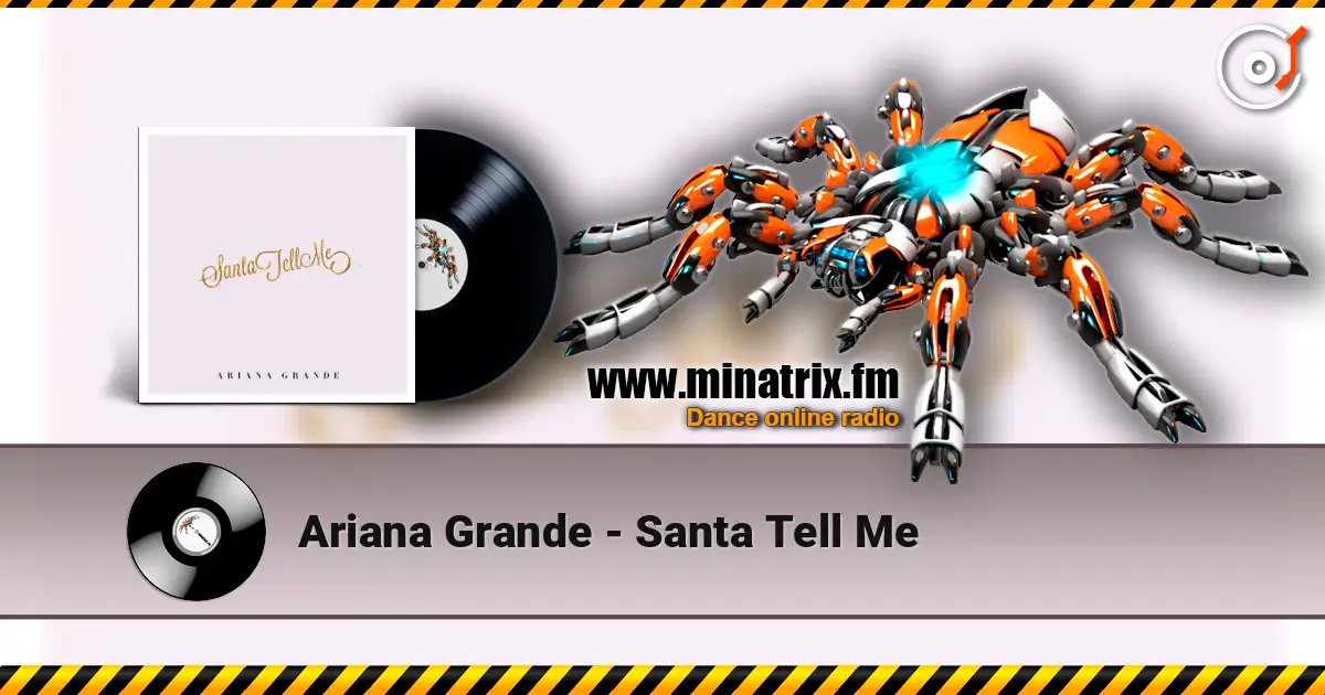 Ariana Grande - Santa Tell Me слухати онлайн у високій якості | Minatrix.FM