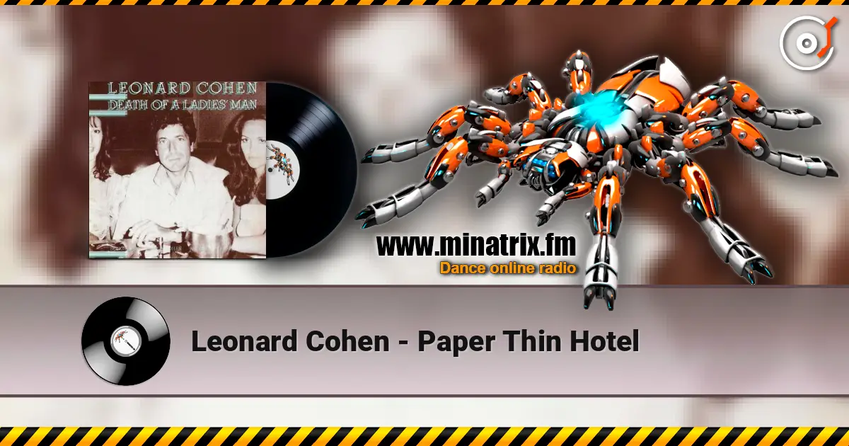 Leonard Cohen - Paper Thin Hotel слухати онлайн у високій якості | Minatrix.FM