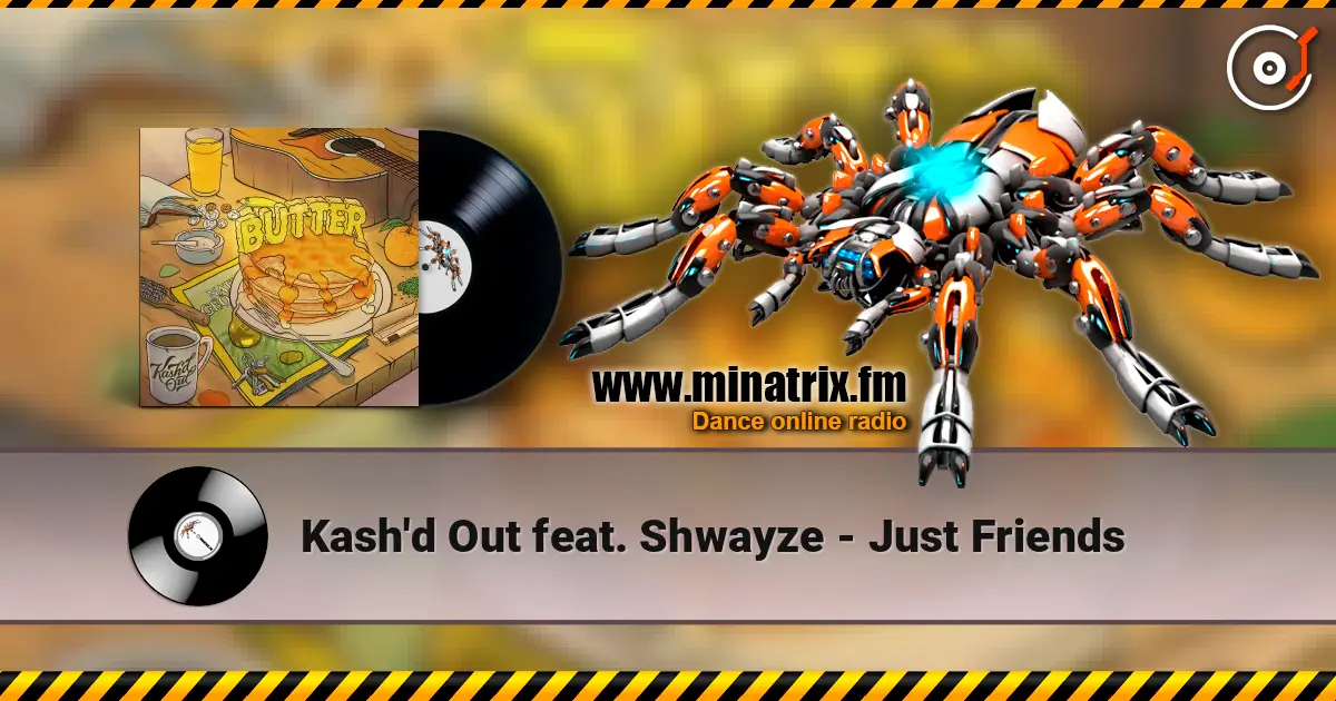 Kash'd Out feat. Shwayze - Just Friends listen online in high quality | Minatrix.FM