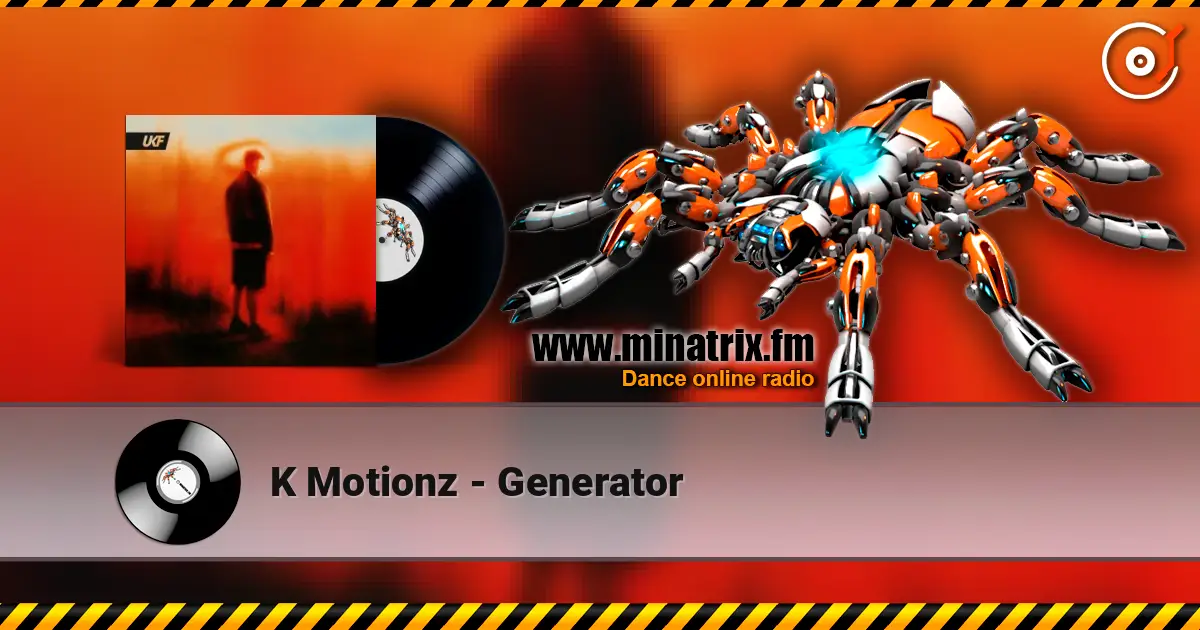 K Motionz - Generator слухати онлайн у високій якості | Minatrix.FM