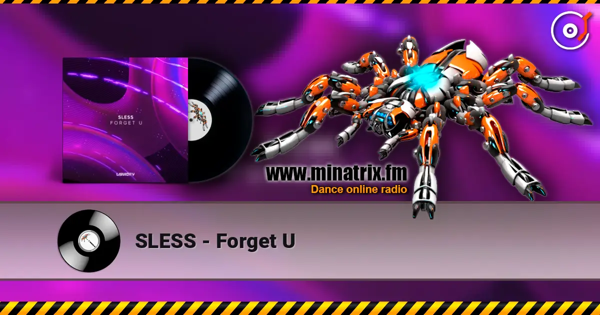 SLESS - Forget U listen online in high quality | Minatrix.FM