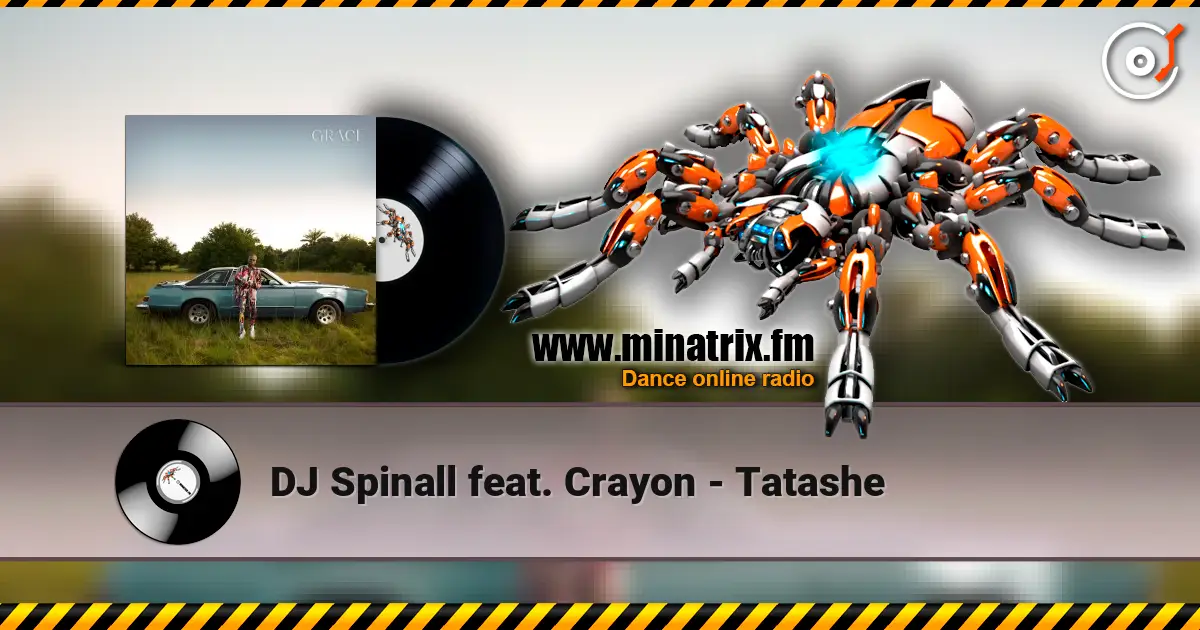 DJ Spinall feat. Crayon - Tatashe слухати онлайн у високій якості | Minatrix.FM