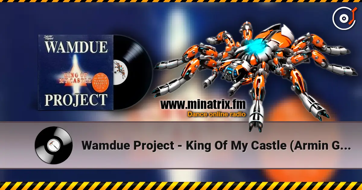 Wamdue Project - King Of My Castle (Armin Gimmick Dub) слухати онлайн у високій якості | Minatrix.FM