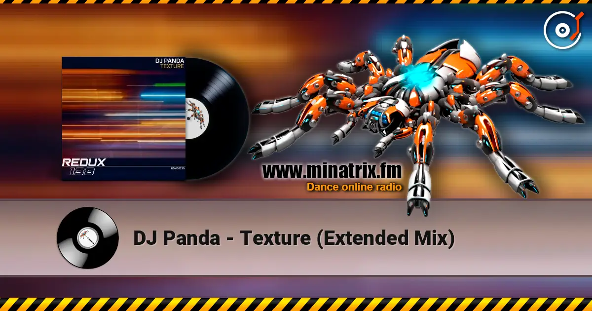 DJ Panda - Texture (Extended Mix) слухати онлайн у високій якості | Minatrix.FM