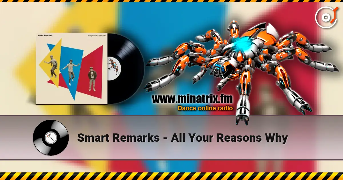 Smart Remarks - All Your Reasons Why слухати онлайн у високій якості | Minatrix.FM