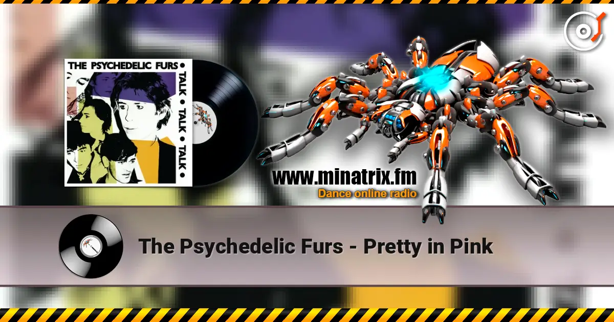 The Psychedelic Furs - Pretty in Pink слухати онлайн у високій якості | Minatrix.FM