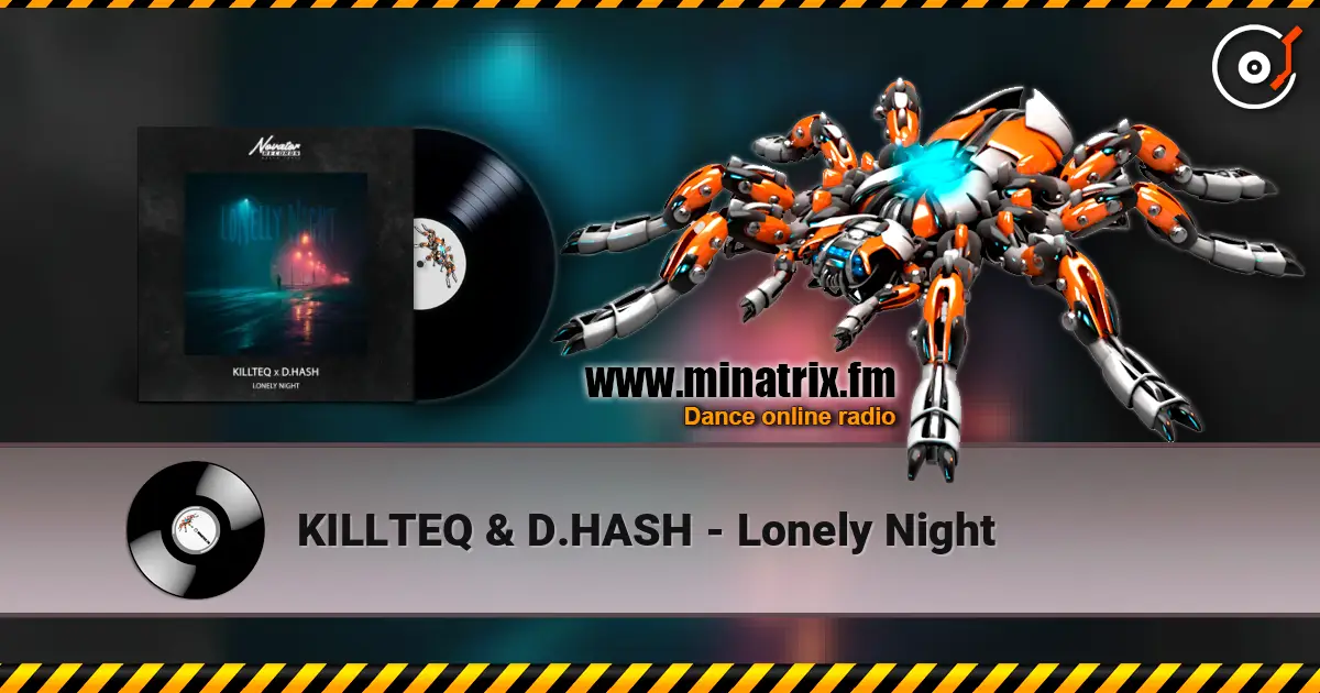 KILLTEQ & D.HASH - Lonely Night listen online in high quality | Minatrix.FM