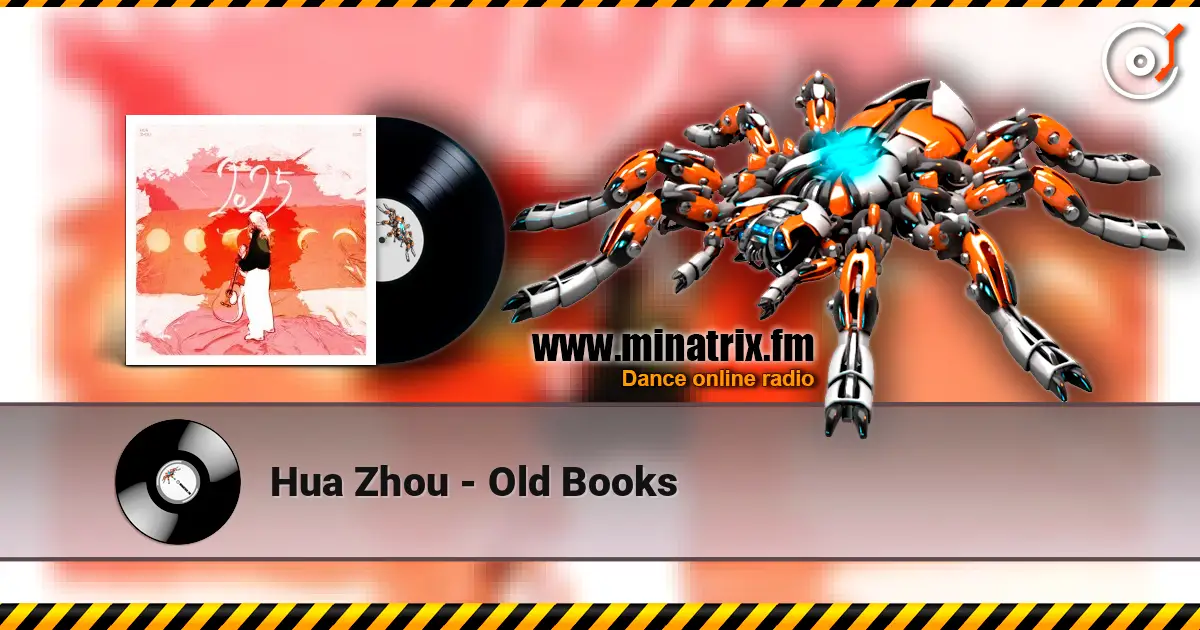 Hua Zhou - Old Books слухати онлайн у високій якості | Minatrix.FM