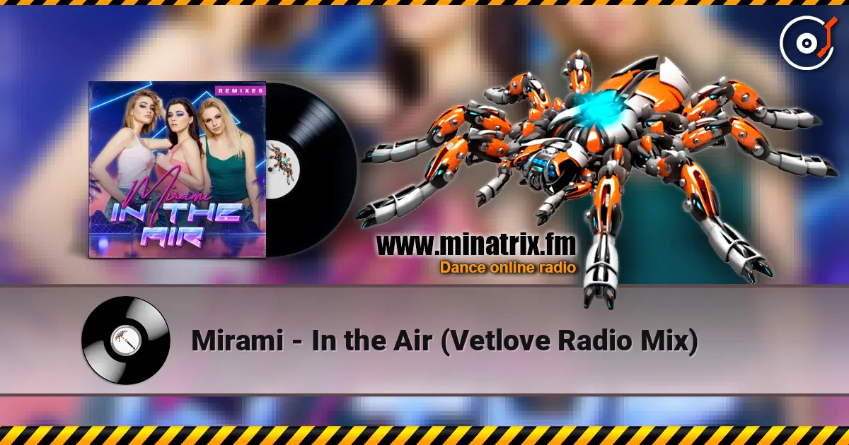 Mirami - In the Air (Vetlove Radio Mix) слухати онлайн у високій якості | Minatrix.FM