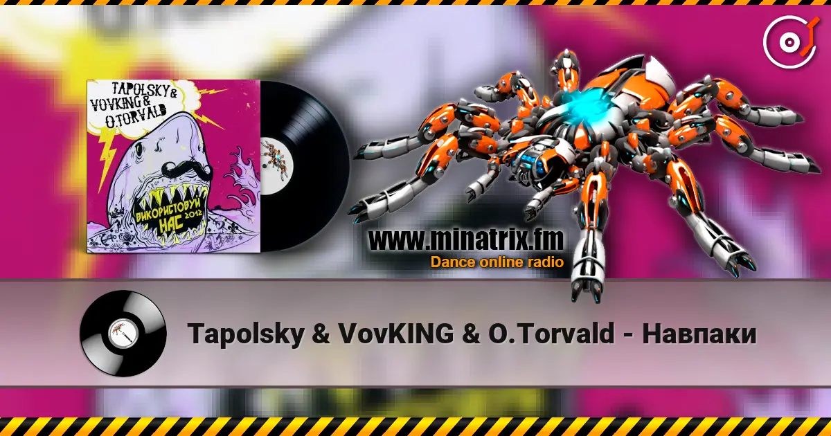 Tapolsky & VovKING & O.Torvald - Навпаки listen online in high quality | Minatrix.FM