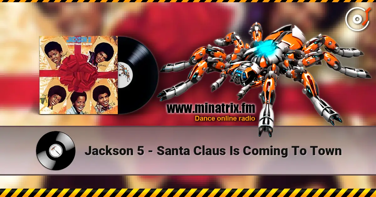 Jackson 5 - Santa Claus Is Coming To Town слухати онлайн у високій якості | Minatrix.FM
