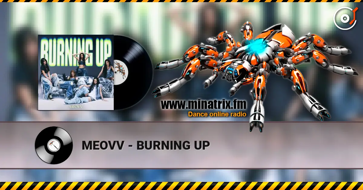 MEOVV - BURNING UP listen online in high quality | Minatrix.FM