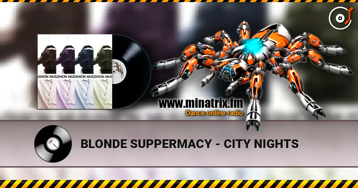 BLONDE SUPPERMACY - CITY NIGHTS listen online in high quality | Minatrix.FM