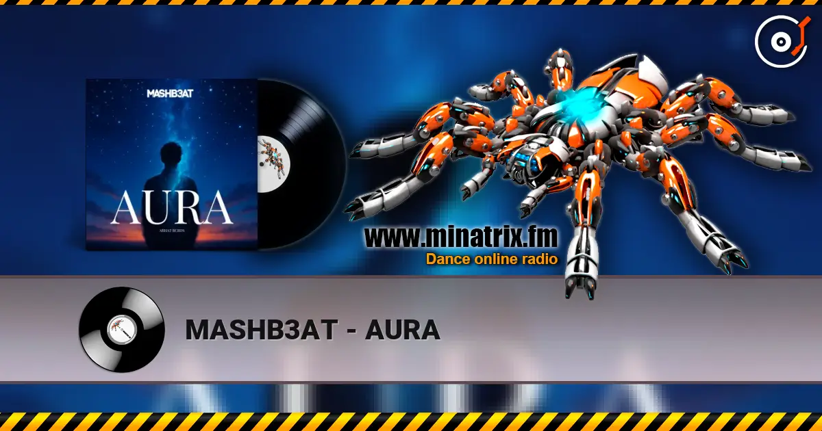 MASHB3AT - AURA listen online in high quality | Minatrix.FM