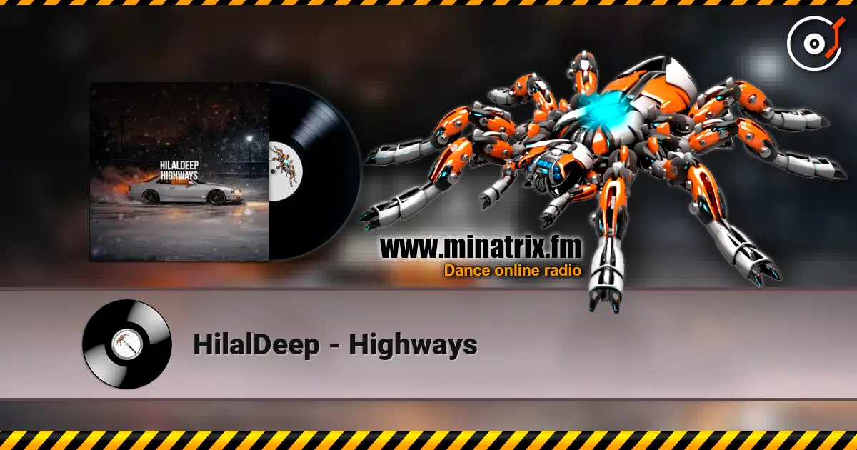 HilalDeep - Highways listen online in high quality | Minatrix.FM