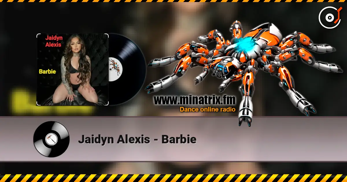 Jaidyn Alexis - Barbie слухати онлайн у високій якості | Minatrix.FM