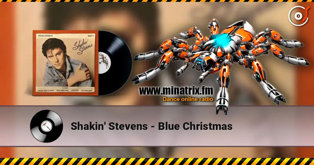 Shakin' Stevens - Blue Christmas listen online in high quality | Minatrix.FM