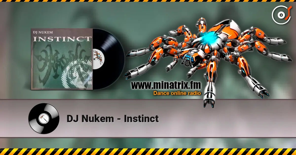 DJ Nukem - Instinct слухати онлайн у високій якості | Minatrix.FM