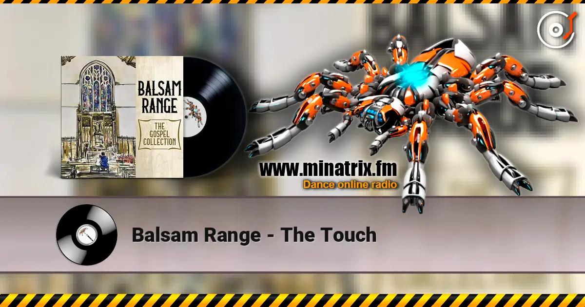 Balsam Range - The Touch listen online in high quality | Minatrix.FM