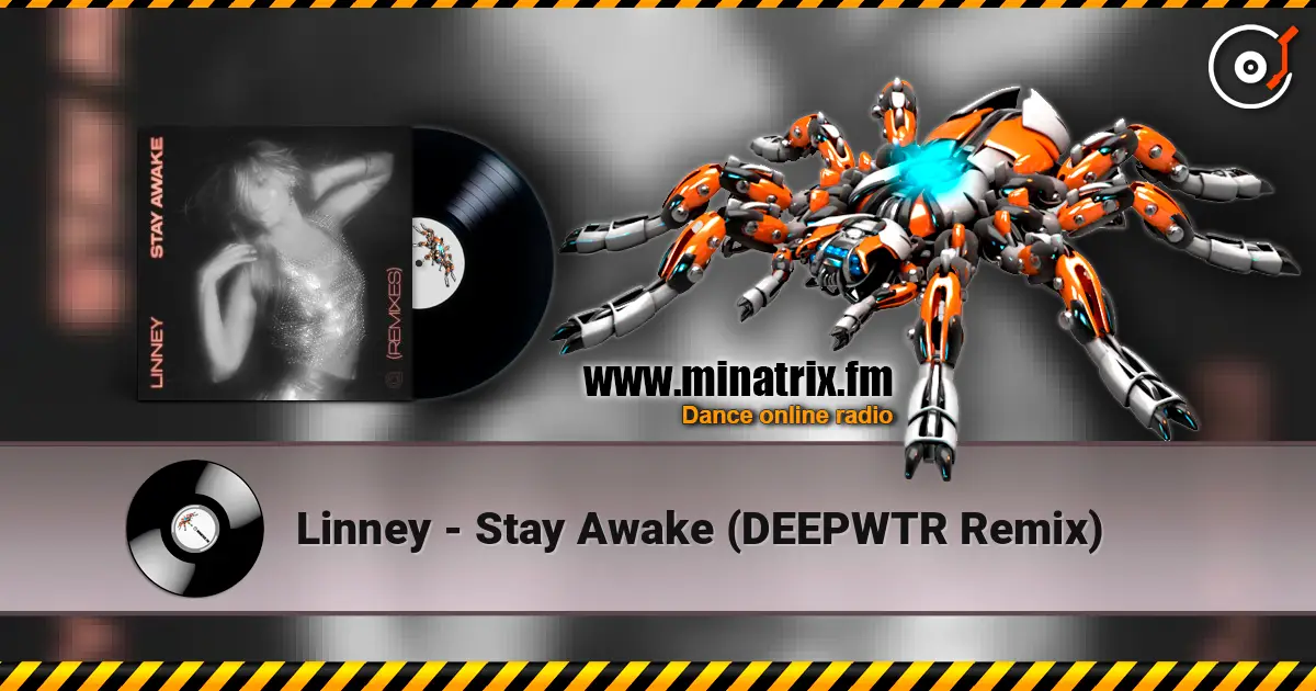 Linney - Stay Awake (DEEPWTR Remix) listen online in high quality | Minatrix.FM