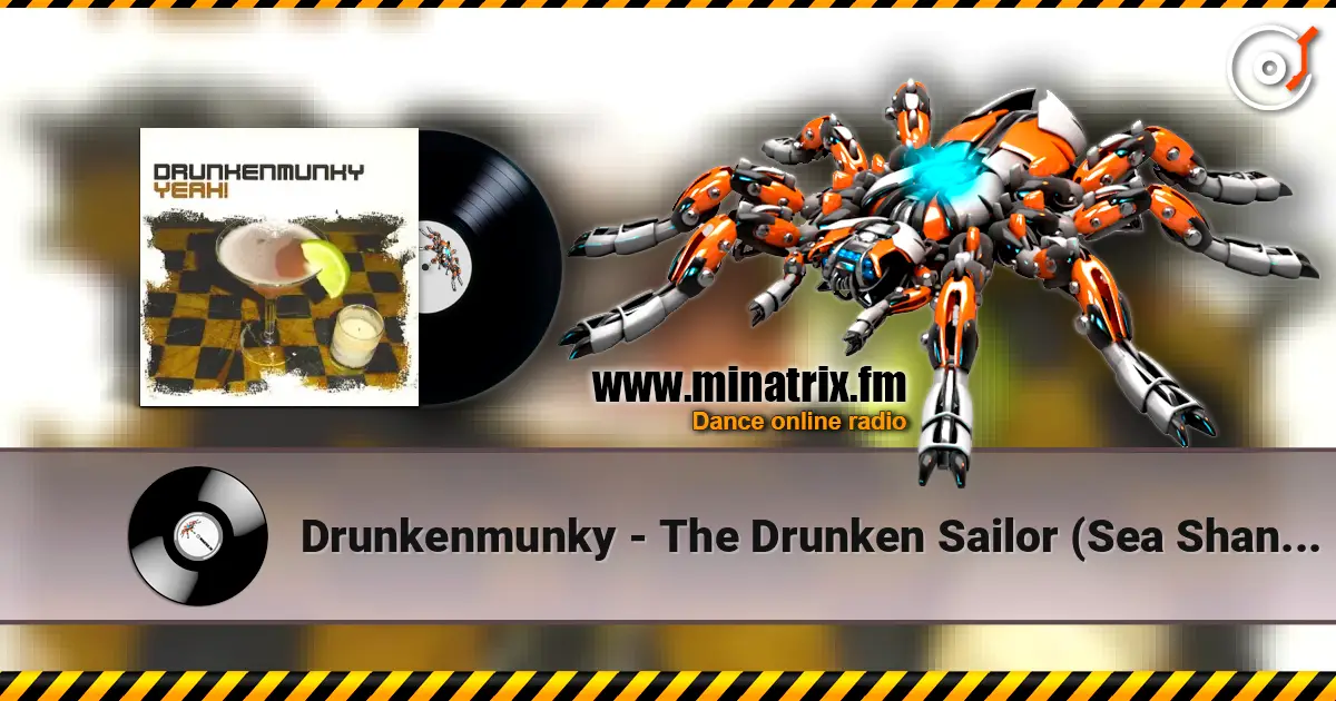 Drunkenmunky - The Drunken Sailor (Sea Shanty Extended Mix) слухати онлайн у високій якості | Minatrix.FM