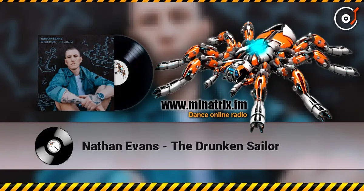 Nathan Evans - The Drunken Sailor слухати онлайн у високій якості | Minatrix.FM