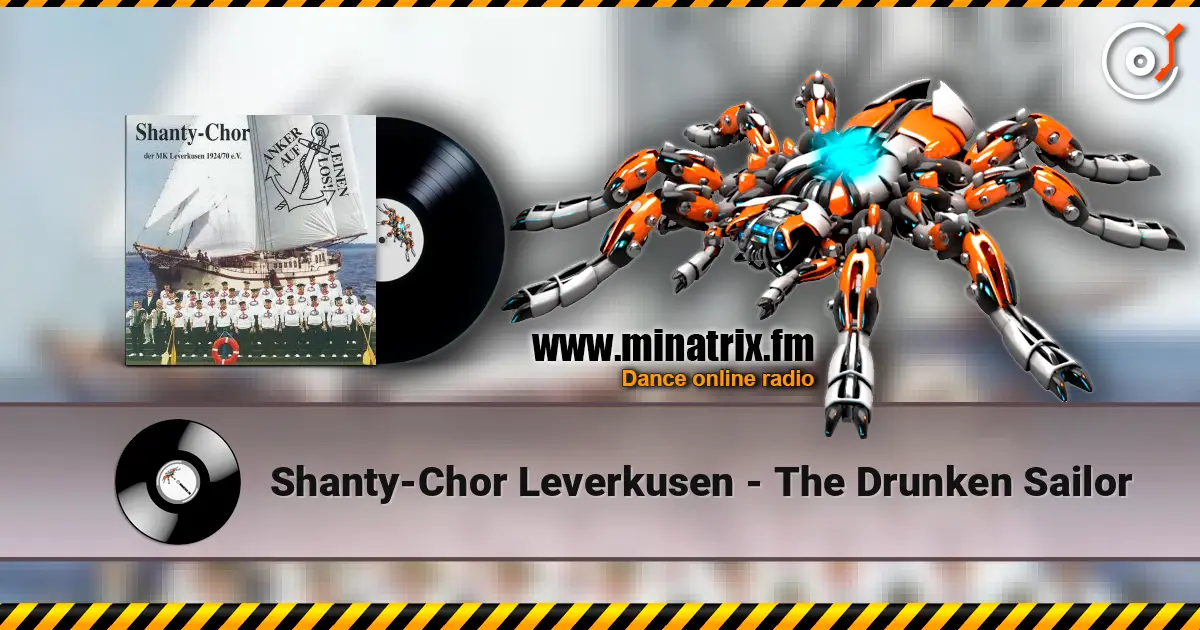 Shanty-Chor Leverkusen - The Drunken Sailor слухати онлайн у високій якості | Minatrix.FM