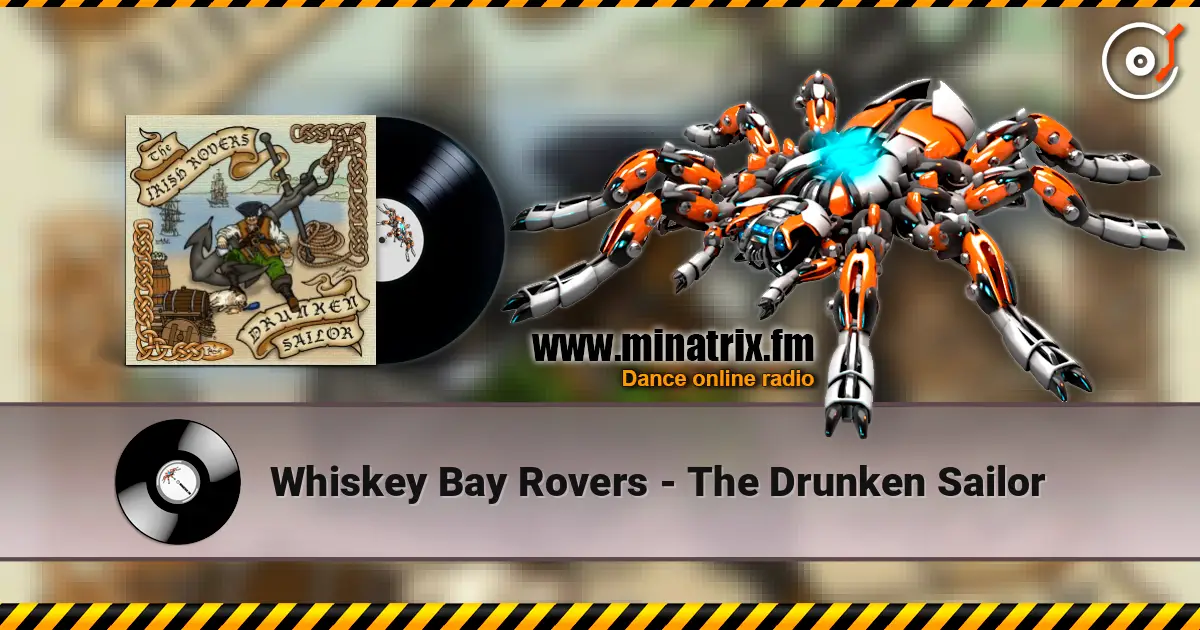 Whiskey Bay Rovers - The Drunken Sailor слухати онлайн у високій якості | Minatrix.FM