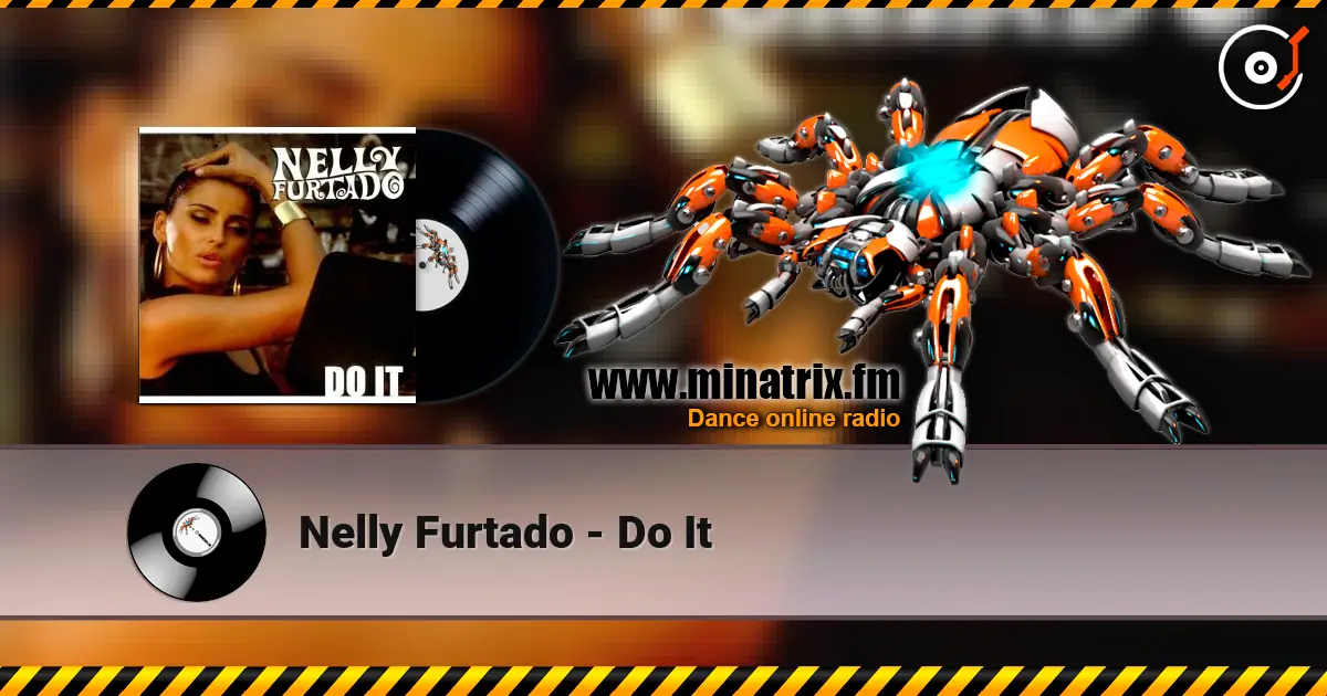 Nelly Furtado - Do It слухати онлайн у високій якості | Minatrix.FM