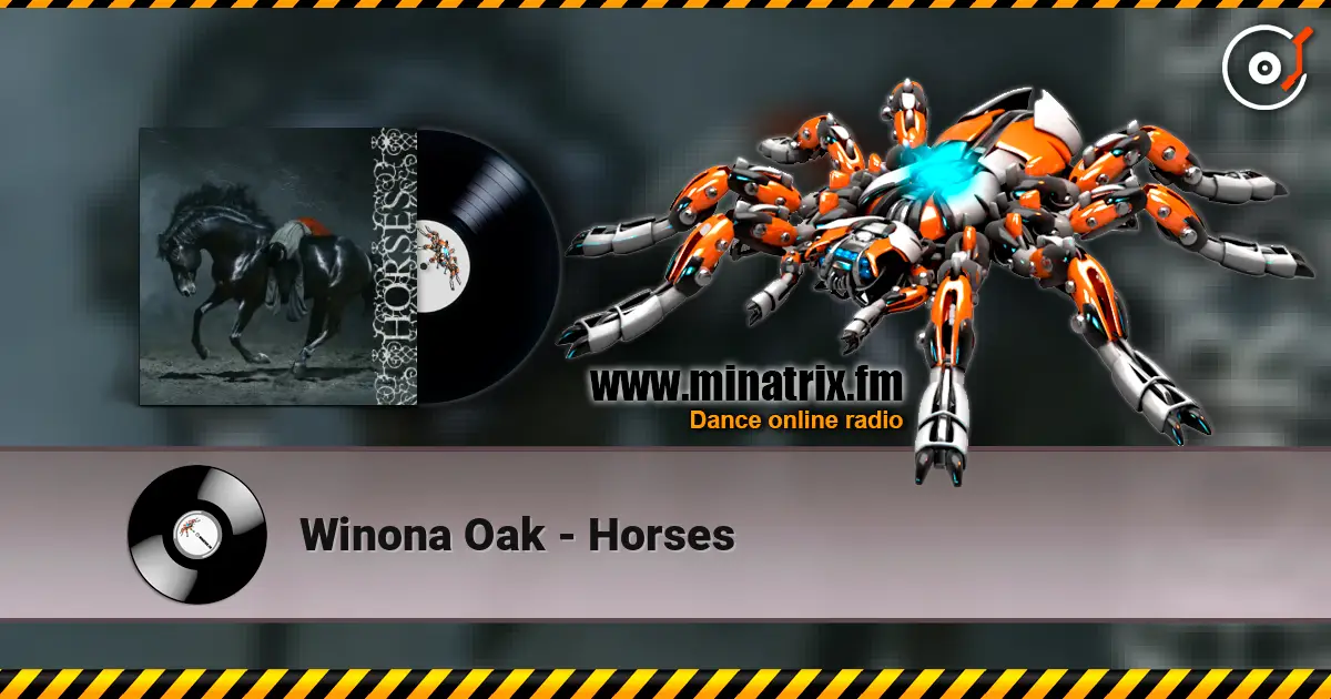 Winona Oak - Horses listen online in high quality | Minatrix.FM