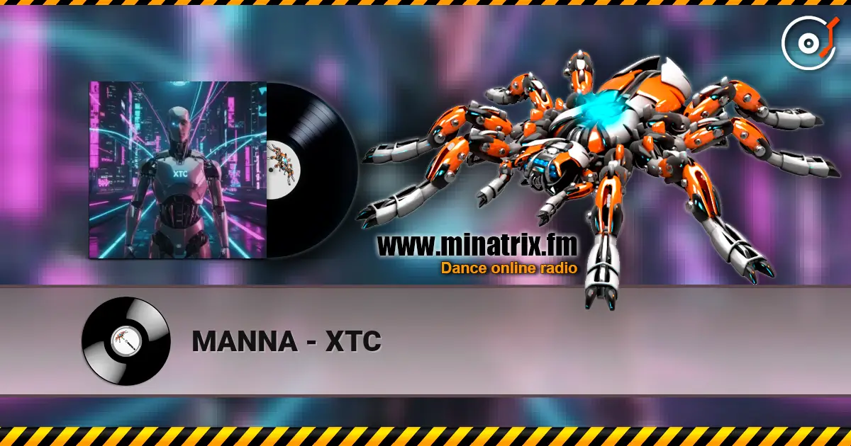 MANNA - XTC слухати онлайн у високій якості | Minatrix.FM