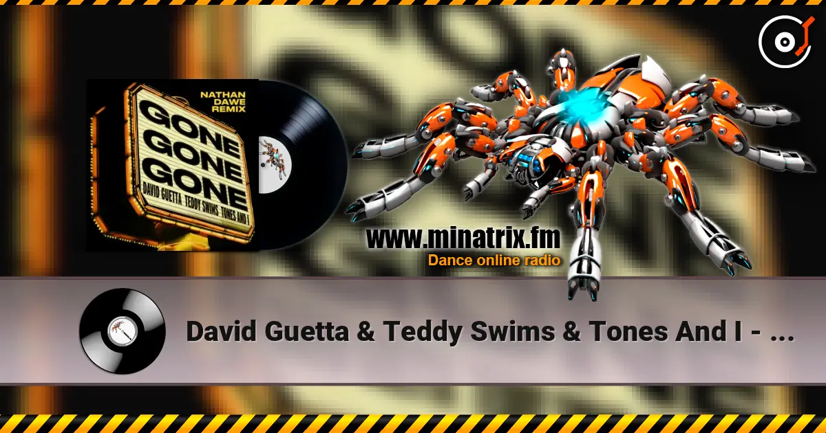 David Guetta & Teddy Swims & Tones And I - Gone Gone Gone (Nathan Dawe Remix) listen online in high quality | Minatrix.FM