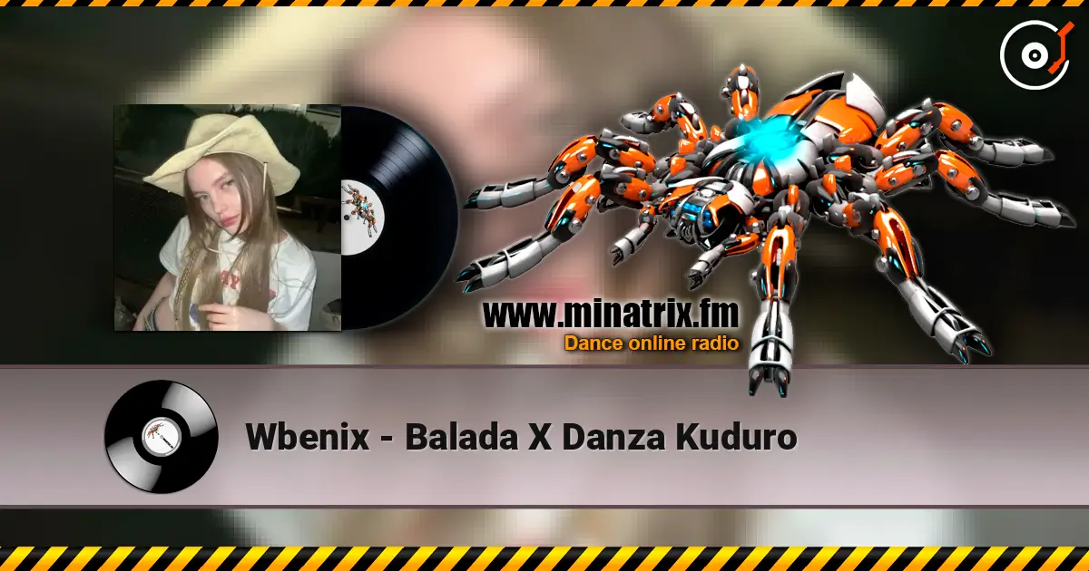 Wbenix - Balada X Danza Kuduro listen online in high quality | Minatrix.FM