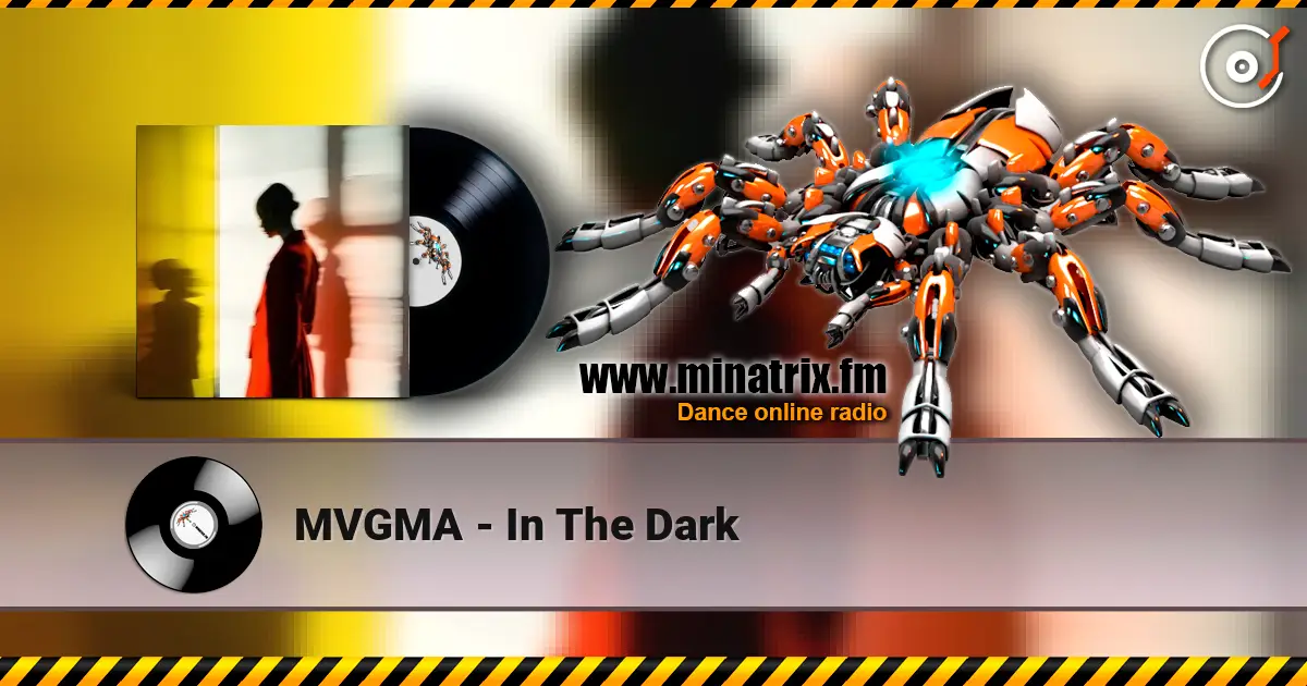 MVGMA - In The Dark слухати онлайн у високій якості | Minatrix.FM