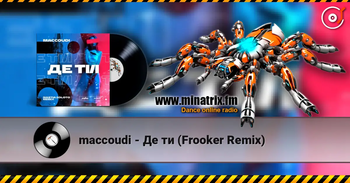 maccoudi - Де ти (Frooker Remix) слухати онлайн у високій якості | Minatrix.FM