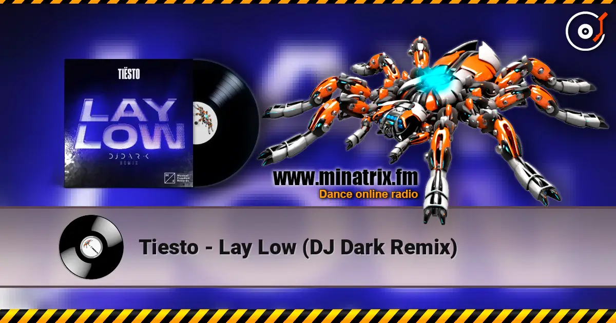 Tiesto - Lay Low (DJ Dark Remix) слухати онлайн у високій якості | Minatrix.FM