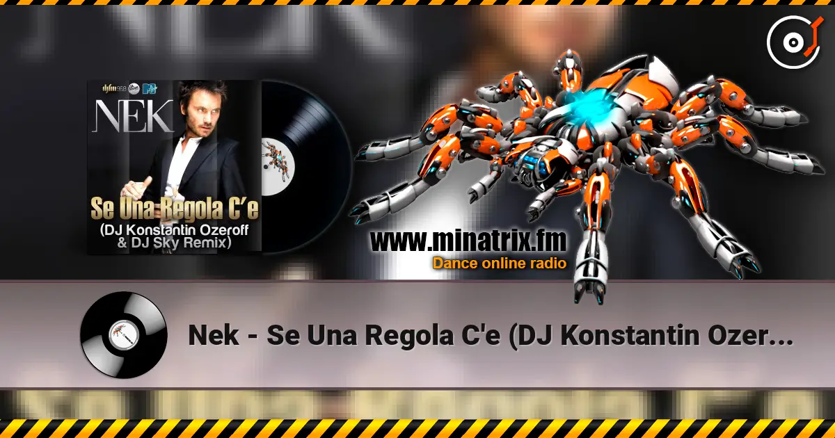 Nek - Se Una Regola C'e (DJ Konstantin Ozeroff & DJ Sky Radio Edit) слухати онлайн у високій якості | Minatrix.FM