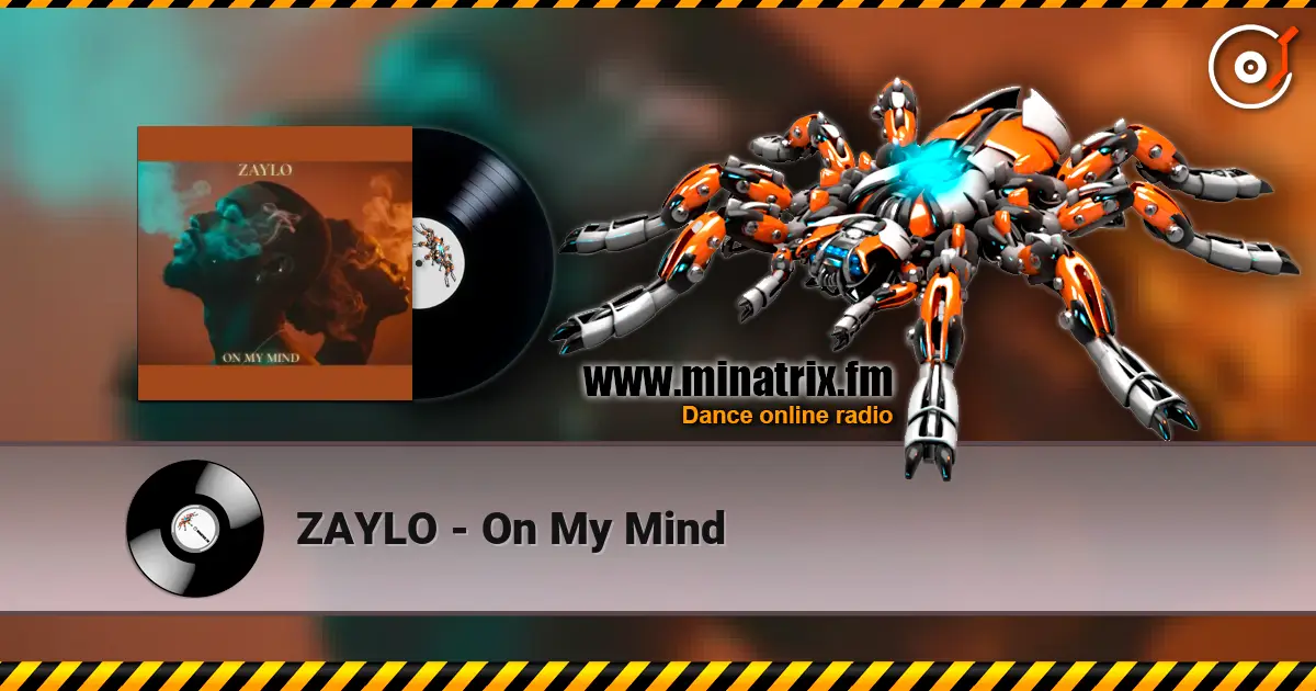ZAYLO - On My Mind listen online in high quality | Minatrix.FM