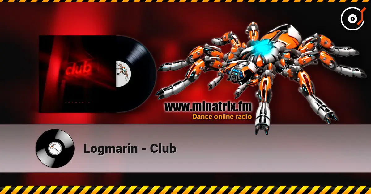 Logmarin - Club слухати онлайн у високій якості | Minatrix.FM